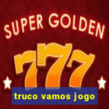 truco vamos jogo